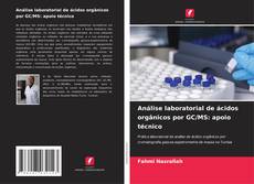 Capa do livro de Análise laboratorial de ácidos orgânicos por GC/MS: apoio técnico 
