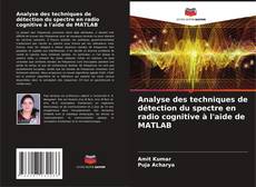 Buchcover von Analyse des techniques de détection du spectre en radio cognitive à l'aide de MATLAB