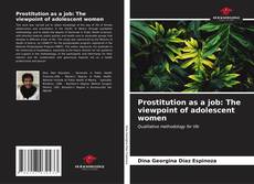 Portada del libro de Prostitution as a job: The viewpoint of adolescent women