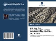 ADI und ihre Auswirkungen auf das verarbeitende Gewerbe 2013-2017 kitap kapağı