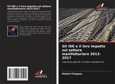 Portada del libro de Gli IDE e il loro impatto sul settore manifatturiero 2013-2017