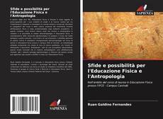 Bookcover of Sfide e possibilità per l'Educazione Fisica e l'Antropologia