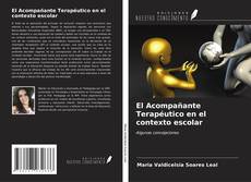 Bookcover of El Acompañante Terapéutico en el contexto escolar