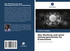 Copertina di Aby Warburg und seine Geistergeschichte für Erwachsene