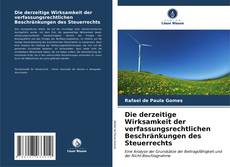 Portada del libro de Die derzeitige Wirksamkeit der verfassungsrechtlichen Beschränkungen des Steuerrechts