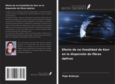 Bookcover of Efecto de no linealidad de Kerr en la dispersión de fibras ópticas