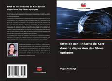 Couverture de Effet de non-linéarité de Kerr dans la dispersion des fibres optiques