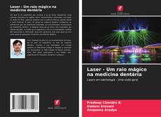 Bookcover of Laser - Um raio mágico na medicina dentária