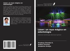 Bookcover of Láser: un rayo mágico en odontología