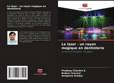 Copertina di Le laser - un rayon magique en dentisterie