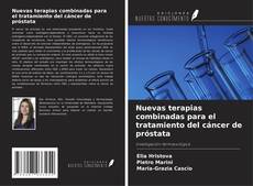 Bookcover of Nuevas terapias combinadas para el tratamiento del cáncer de próstata