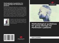 Couverture de Methodological guidelines for group therapy for Parkinson's patients