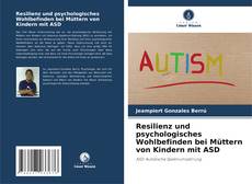 Bookcover of Resilienz und psychologisches Wohlbefinden bei Müttern von Kindern mit ASD