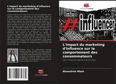 Buchcover von L'impact du marketing d'influence sur le comportement des consommateurs