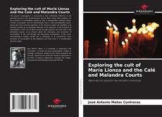 Portada del libro de Exploring the cult of María Lionza and the Calé and Malandra Courts