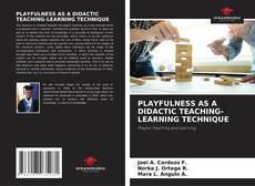 Portada del libro de PLAYFULNESS AS A DIDACTIC TEACHING-LEARNING TECHNIQUE