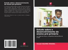 Copertina di Estudo sobre o desenvolvimento do ensino pré-primário