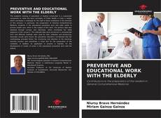 Bookcover of PREVENTIVE AND EDUCATIONAL WORK WITH THE ELDERLY