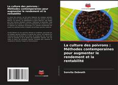 Portada del libro de La culture des poivrons : Méthodes contemporaines pour augmenter le rendement et la rentabilité