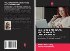 MULHERES EM RISCO MATERNO PRÉ-CONCEPCIONAL kitap kapağı