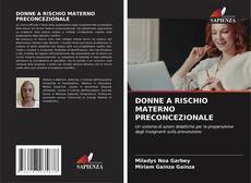 Portada del libro de DONNE A RISCHIO MATERNO PRECONCEZIONALE