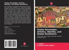 Copertina di Visões Reveladas: Artistry, Identity, and Global Aesthetics