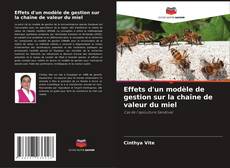 Buchcover von Effets d'un modèle de gestion sur la chaîne de valeur du miel