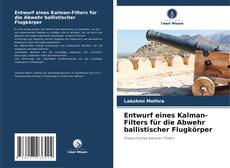 Bookcover of Entwurf eines Kalman-Filters für die Abwehr ballistischer Flugkörper