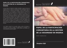 Copertina di PAPEL DE LA PARTICIPACIÓN COMUNITARIA EN LA GESTIÓN DE LA SEGURIDAD EN NIGERIA