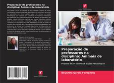 Buchcover von Preparação de professores na disciplina: Animais de laboratório