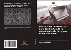 Buchcover von Les faits de l'homme : Au-delà des limites de la philosophie, de la religion et de la science