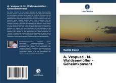 Portada del libro de А. Vespucci, M. Waldseemüller - Geheimkonvent