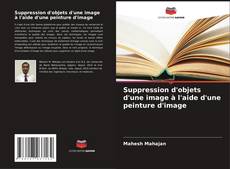 Portada del libro de Suppression d'objets d'une image à l'aide d'une peinture d'image