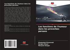 Couverture de Les fonctions de l'humour dans les proverbes persans