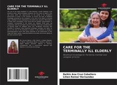 Capa do livro de CARE FOR THE TERMINALLY ILL ELDERLY 