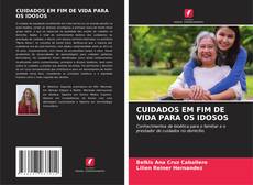 CUIDADOS EM FIM DE VIDA PARA OS IDOSOS kitap kapağı