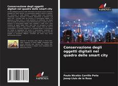 Capa do livro de Conservazione degli oggetti digitali nel quadro delle smart city 