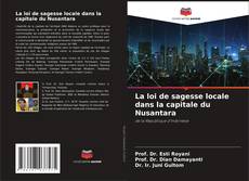 Buchcover von La loi de sagesse locale dans la capitale du Nusantara