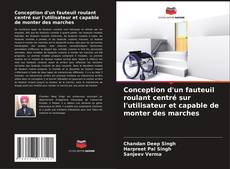 Portada del libro de Conception d'un fauteuil roulant centré sur l'utilisateur et capable de monter des marches