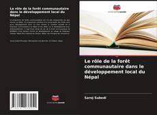 Buchcover von Le rôle de la forêt communautaire dans le développement local du Népal