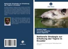 Buchcover von Nationale Strategie zur Erhaltung der Tapire in Ecuador