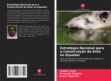 Borítókép a  Estratégia Nacional para a Conservação da Anta no Equador - hoz