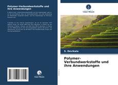 Buchcover von Polymer-Verbundwerkstoffe und ihre Anwendungen