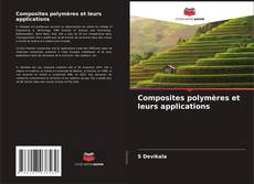 Couverture de Composites polymères et leurs applications