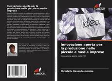 Portada del libro de Innovazione aperta per la produzione nelle piccole e medie imprese