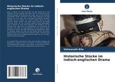 Bookcover of Historische Stücke im indisch-englischen Drama