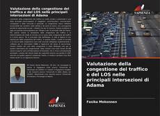 Capa do livro de Valutazione della congestione del traffico e del LOS nelle principali intersezioni di Adama 