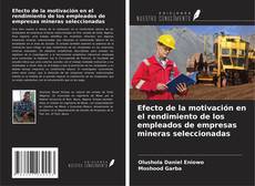 Buchcover von Efecto de la motivación en el rendimiento de los empleados de empresas mineras seleccionadas