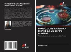 Bookcover of PRODUZIONE ANALITICA DI PHB DA UN CEPPO ALOFILO