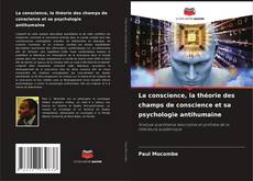 Capa do livro de La conscience, la théorie des champs de conscience et sa psychologie antihumaine 